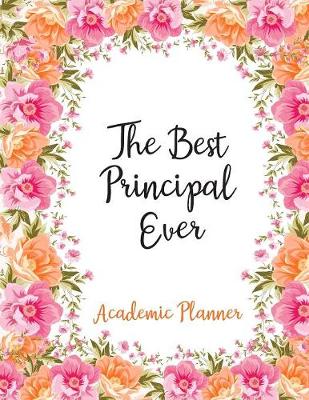 Book cover for The Best Principal Ever Academic Planner