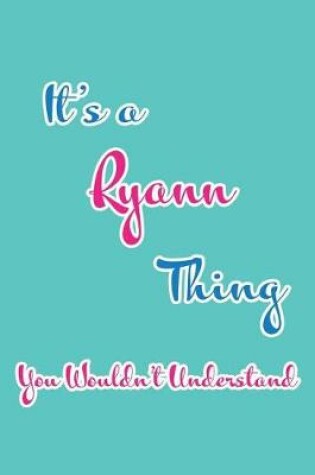 Cover of It's a Ryann Thing You Wouldn't Understand