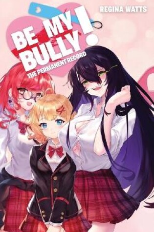 Cover of Be My Bully!