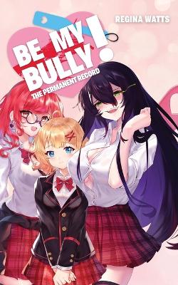 Book cover for Be My Bully!