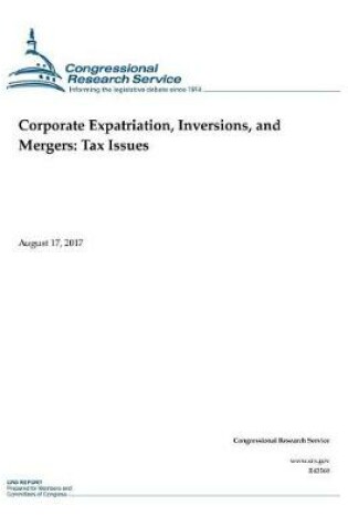 Cover of Corporate Expatriation, Inversions, and Mergers