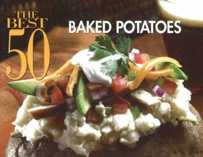 Book cover for The Best 50 Baked Potatoes