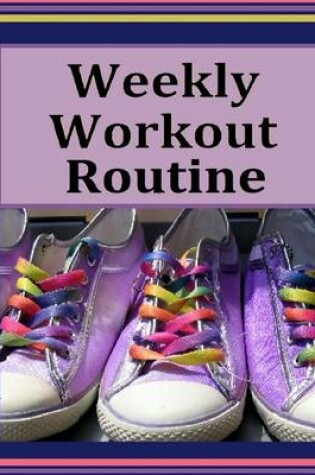 Cover of Weekly Workout Routine