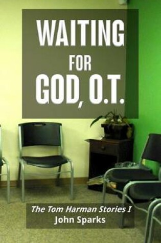 Cover of Waiting For God, O.T.