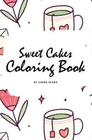 Cover of Sweet Cakes Coloring Book for Children (8.5x8.5 Coloring Book / Activity Book)