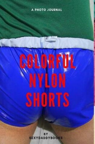 Cover of Colorful nylon shorts