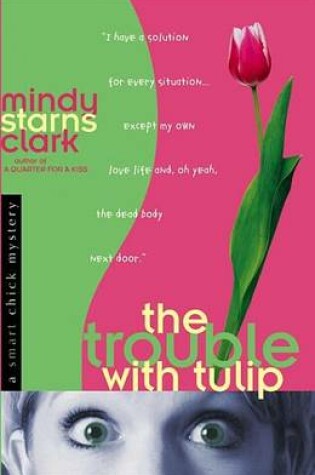 Cover of The Trouble with Tulip
