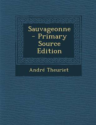 Book cover for Sauvageonne - Primary Source Edition