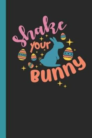 Cover of Shake Your Bunny