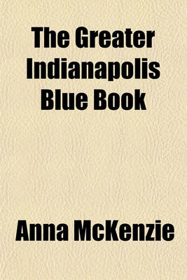 Book cover for The Greater Indianapolis Blue Book
