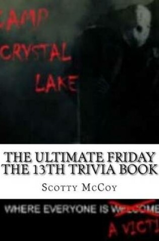 Cover of The Ultimate Friday the 13th Trivia Book
