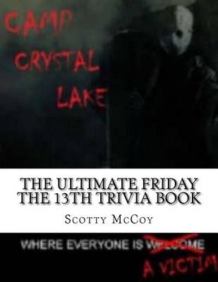 Book cover for The Ultimate Friday the 13th Trivia Book