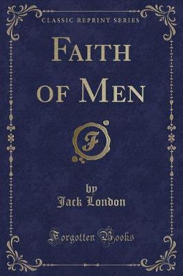 Book cover for Faith of Men (Classic Reprint)