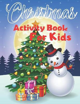 Book cover for Christmas Activity Book For Kids