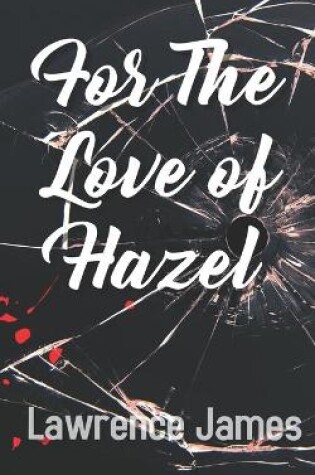 Cover of For The Love of Hazel