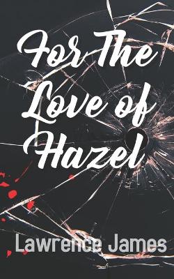 Book cover for For The Love of Hazel