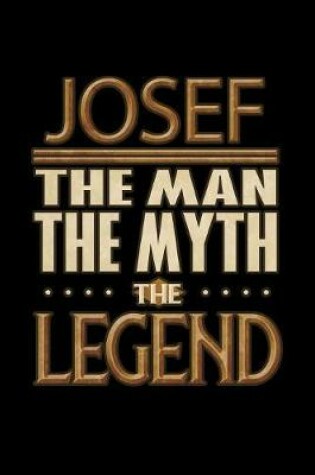 Cover of Josef The Man The Myth The Legend