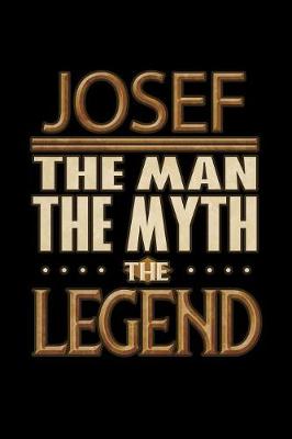 Book cover for Josef The Man The Myth The Legend