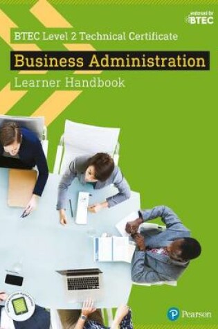 Cover of BTEC Level 2 Technical Certificate  Business Administration Learner Handbook with ActiveBook