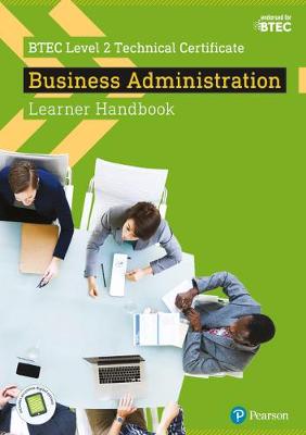 Book cover for BTEC Level 2 Technical Certificate  Business Administration Learner Handbook with ActiveBook