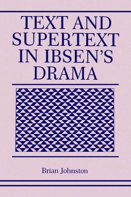 Book cover for Text and Supertext in Ibsen's Drama