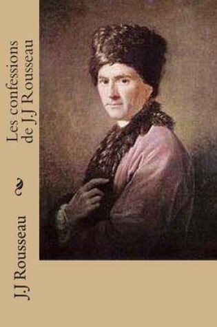 Cover of Les confessions de J.J Rousseau