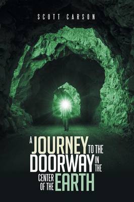 Book cover for A Journey to the Doorway in the Center of the Earth