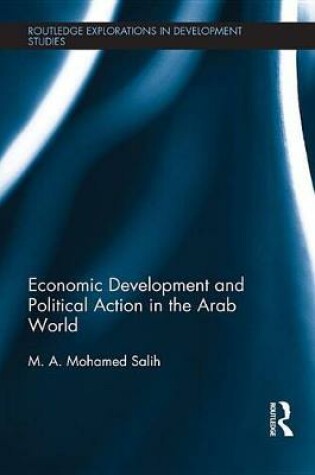 Cover of Economic Development and Political Action in the Arab World
