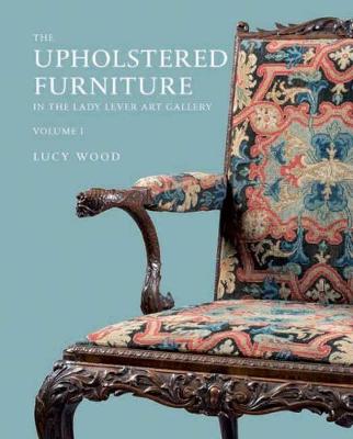 Book cover for Upholstered Furniture in the Lady Lever Art Gallery