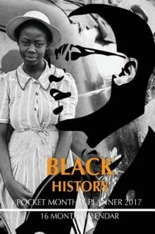 Cover of Black History Pocket Monthly Planner 2017