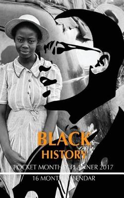 Book cover for Black History Pocket Monthly Planner 2017