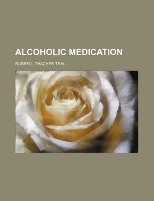 Book cover for Alcoholic Medication