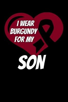 Book cover for I Wear Burgundy For My Son