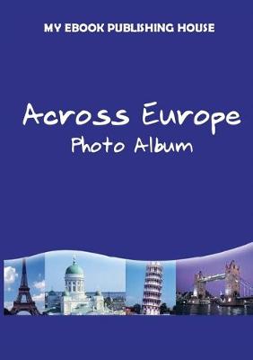 Book cover for Across Europe - Photo Album