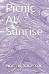 Book cover for Picnic At Sunrise