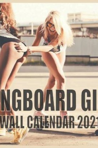 Cover of Longboard Girl Wall Calendar 2021