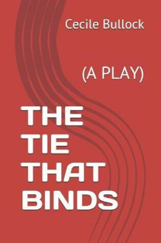 Cover of The Tie That Binds