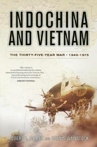 Cover of Indochina and Vietnam: The Thirty-Five Year War, 1940-1975