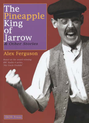 Book cover for The Pineapple King of Jarrow & Other Stories