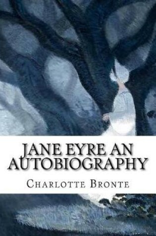 Cover of Jane Eyre An Autobiography
