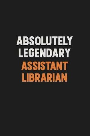 Cover of Absolutely Legendary Assistant Librarian