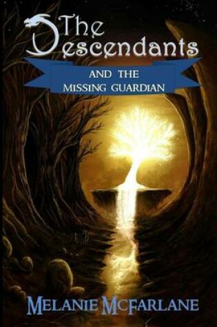 Cover of The Descendants and the Missing Guardian