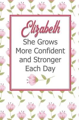 Book cover for Elizabeth She Grows More Confident and Stronger Each Day