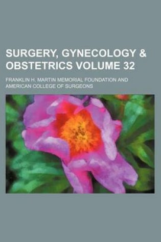 Cover of Surgery, Gynecology & Obstetrics Volume 32