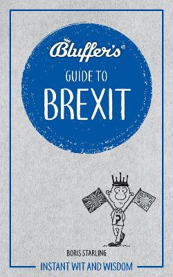 Book cover for Bluffer's Guide To Brexit