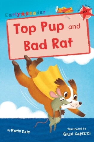 Cover of Top Pup and Bad Rat