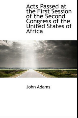 Cover of Acts Passed at the First Session of the Second Congress of the United States of Africa