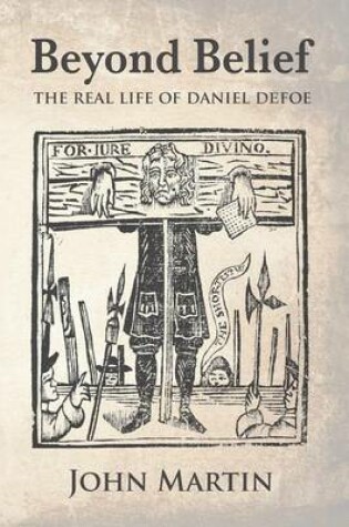 Cover of Beyond Belief - The Real Life of Daniel Defoe