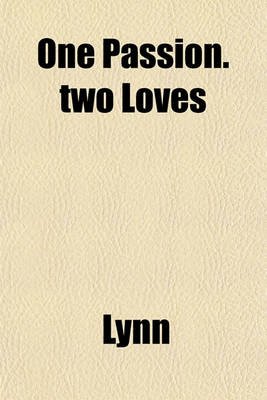 Book cover for One Passion.Two Loves