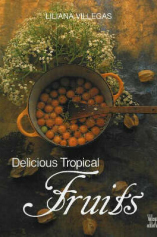 Cover of Delicious Tropical Fruits